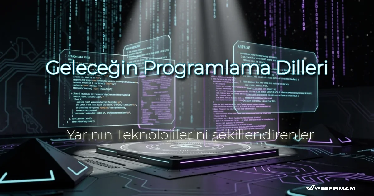 Geleceğin Programlama Dilleri: Yarının Teknolojilerini Şekillendirenler